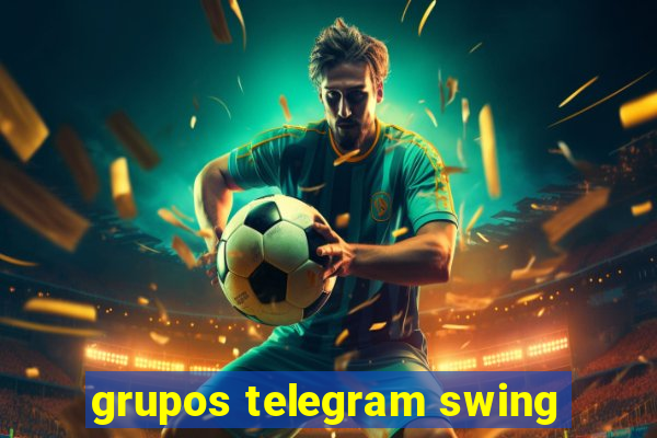 grupos telegram swing